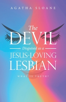 Paperback The Devil Disguised as a Jesus-Loving Lesbian Book