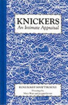 Hardcover Knickers: An Intimate Appraisal Book