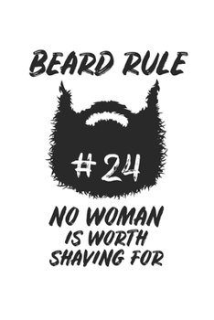 Paperback Beard Rule No Woman is worth shaving for: Hair Dresser I Beard Style I Styling Book