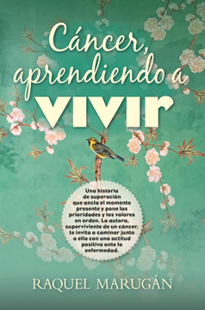 Paperback Cáncer, Aprendiendo a Vivir [Spanish] Book