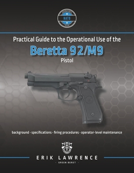 Paperback Practical Guide to the Operational Use of the Beretta 92/M9 Pistol Book