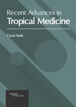 Hardcover Recent Advances in Tropical Medicine Book