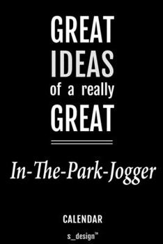 Calendar for In-The-Park-Joggers / In-The-Park-Jogger: Everlasting Calendar / Diary / Journal (365 Days / 3 Days per Page) for notes, journal writing, event planner, quotes & personal memories