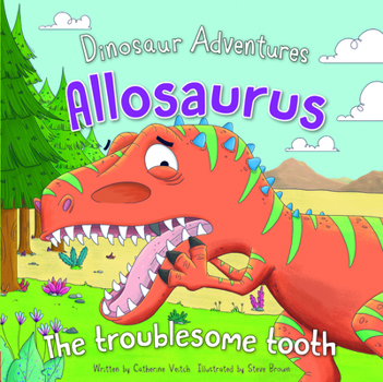 Library Binding Allosaurus: The Troublesome Tooth Book