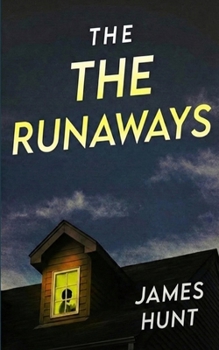 Paperback The Runaways: A Small Town Riveting Kidnapping Mystery Thriller Book
