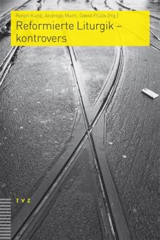 Paperback Reformierte Liturgik - Kontrovers [German] Book