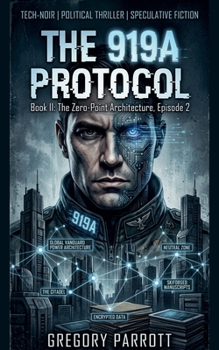 The 919A Protocol (The Zero-Point Architecture)