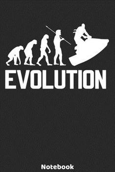 Evolution Notebook: Jetski Evolution Design - 120 ruled Pages 6'x9'. Journal for Player, Referees and Coaches. Writing Book for your training, your ... Fans and Lovers for Christmas or Birthdays.