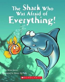 Paperback The Shark Who Was Afraid Of Everything! Book
