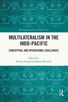 Paperback Multilateralism in the Indo-Pacific: Conceptual and Operational Challenges Book