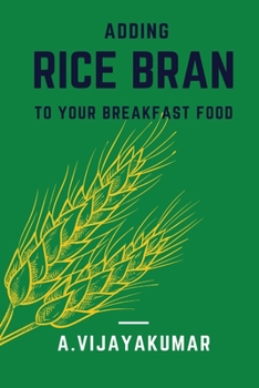 Paperback Adding Rice Bran to Your Breakfast Food Book