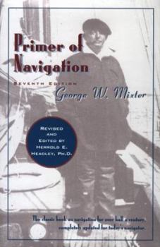 Primer of Navigation: With Problems in Practical Work and Complete Tables