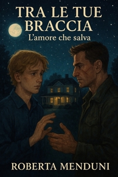 Tra le tue braccia: L'amore che salva (Italian Edition)
