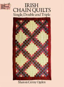 Paperback Irish Chain Quilts: Single, Double and Triple (Dover Quilting) Book