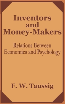 Paperback Inventors and Money-Makers: Relations Between Economics and Psychology Book