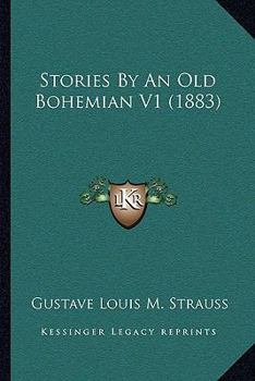 Paperback Stories By An Old Bohemian V1 (1883) Book