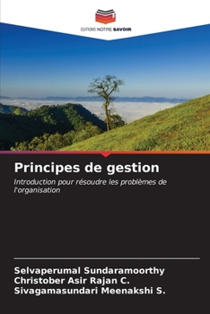 Principes de gestion: Introduction pour résoudre les problèmes de l'organisation