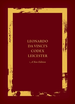 Hardcover Leonardo Da Vinci's Codex Leicester: A New Edition: Volume I: The Codex Book