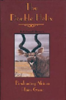 Hardcover Double Helix: Bowhunting African Plains Game Book