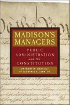 Hardcover Madison's Managers: Public Administration and the Constitution Book