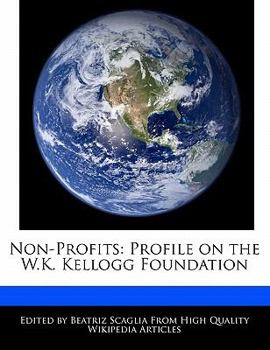 Paperback Non-Profits: Profile on the W.K. Kellogg Foundation Book