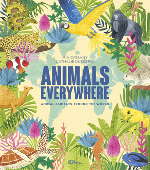 Hardcover Animals Everywhere: Animal Habitats Around the World Book