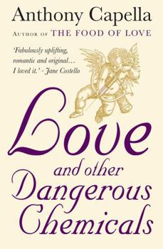 Paperback Love and Other Dangerous Chemicals. Anthony Capella Book