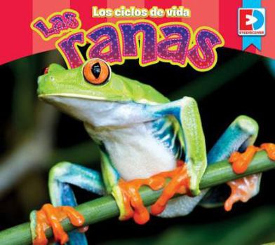 Library Binding Los Ciclos de Vida -- Las Ranas [Spanish] Book