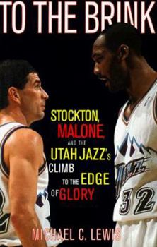 Hardcover To the Brink: Stockton Malone and the Utah Jazzs Climb to the Edge of Glory Book