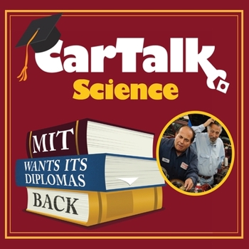 Audio CD Car Talk Science: Mit Wants Its Diplomas Back: Mit Wants Its Diplomas Back Book