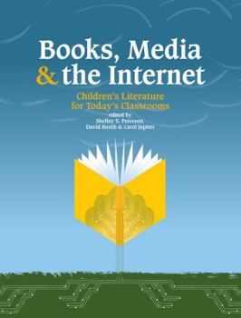 Paperback Books, Media and the Internet: Children's Literature for Today's Classroom Book
