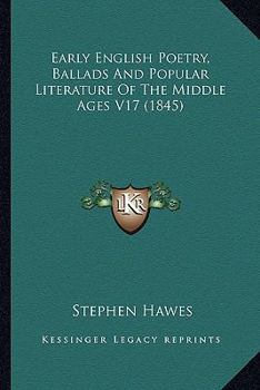 Paperback Early English Poetry, Ballads And Popular Literature Of The Middle Ages V17 (1845) Book