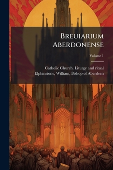 Paperback Breuiarium Aberdonense; Volume 1 [Latin] Book