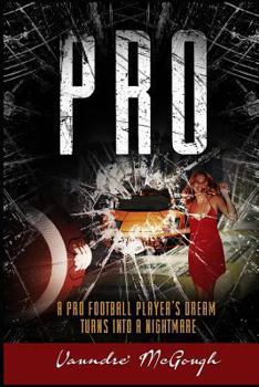 Paperback Pro: A Pro Football Player's Dream Turns Into a Nightmare Book