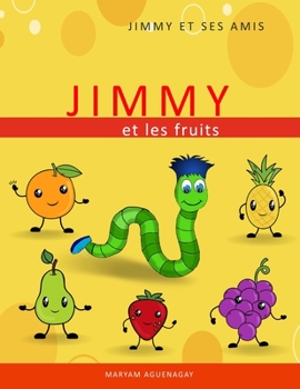 Paperback Jimmy et les fruits: La série de Jimmy et ses amis [French] Book