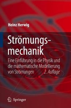 Paperback Strömungsmechanik: Eine Einführung in Die Physik Und Die Mathematische Modellierung Von Strömungen [German] Book
