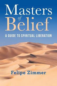 Paperback Masters of Belief: A Guide to Spiritual Liberation Book