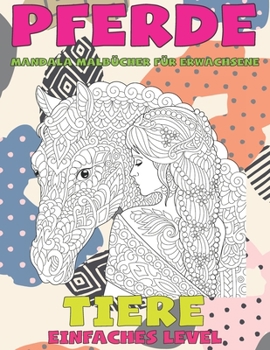 Paperback Mandala Malb?cher f?r Erwachsene - Einfaches Level - Tiere - Pferde [German] Book