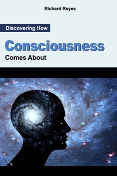 Paperback Discovering How Consciousness Comes About Book