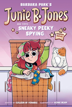Junie B. Jones and Some Sneaky Peeky Spying : The Graphic Novel - Book #4 of the Junie B. Jones Graphic Novel
