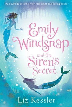 Emily Windsnap and the Siren's Secret - Book #4 of the Emily Windsnap