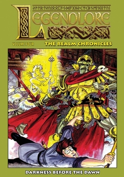 Paperback Legendlore - Volume Four: Darkness Before The Dawn Book