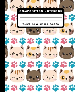 Paperback Composition Notebook: Cute Cat Paw Print Wide Ruled Notebook Lined School Journal 100 Pages 7.5 x 9.25 Book
