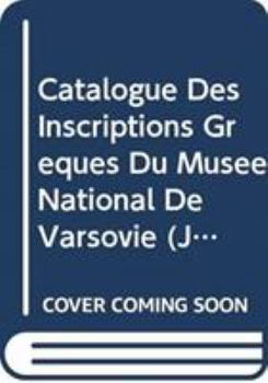 Hardcover Catalogue Des Inscriptions Grecques Du Musee National de Varsovie [French] Book