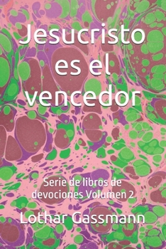 Paperback Jesucristo es el vencedor: Serie de libros de devociones Volumen 2 [Spanish] Book