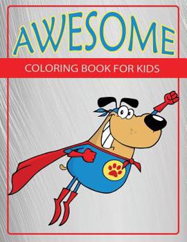 Paperback Awesome: Coloring Book For Kids Book