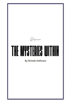 Paperback Discover The Mysteries Within Book