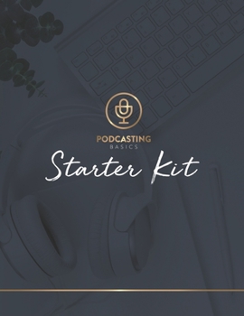 Paperback Podcasting Basics: Starter Kit Book