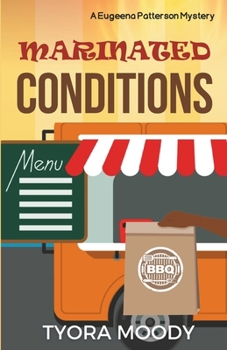 Marinated Conditions (Eugeena Patterson Mysteries) - Book #7 of the Eugeena Patterson Mysteries