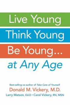 Paperback Live Young, Think Young, Be Young: . . . at Any Age Book